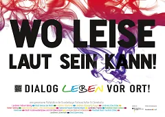 Kampagnenmotiv: „Wo leise laut sein kann! Dialog leben vor Ort!“