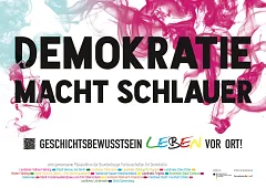 Kampagnenmotiv: „Demokratie macht schlauer! Geschichtsbewusstsein leben vor Ort!“