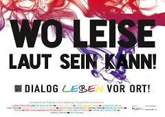 Kampagnenmotiv: „Wo leise laut sein kann! Dialog leben vor Ort!“