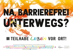 Kampagnenmotiv: „Na, barrierefrei unterwegs? Teilhabe Leben vor Ort!“